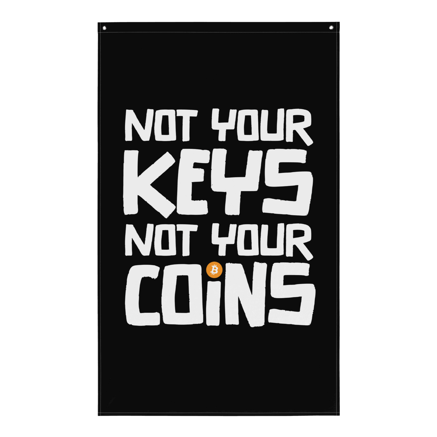 Not your Keys Not your Coins bitcoin flag hanging on wall, polyester fabric with iron grommets