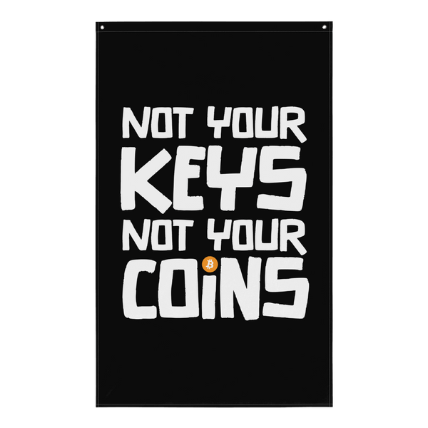 Not your Keys Not your Coins bitcoin flag hanging on wall, polyester fabric with iron grommets
