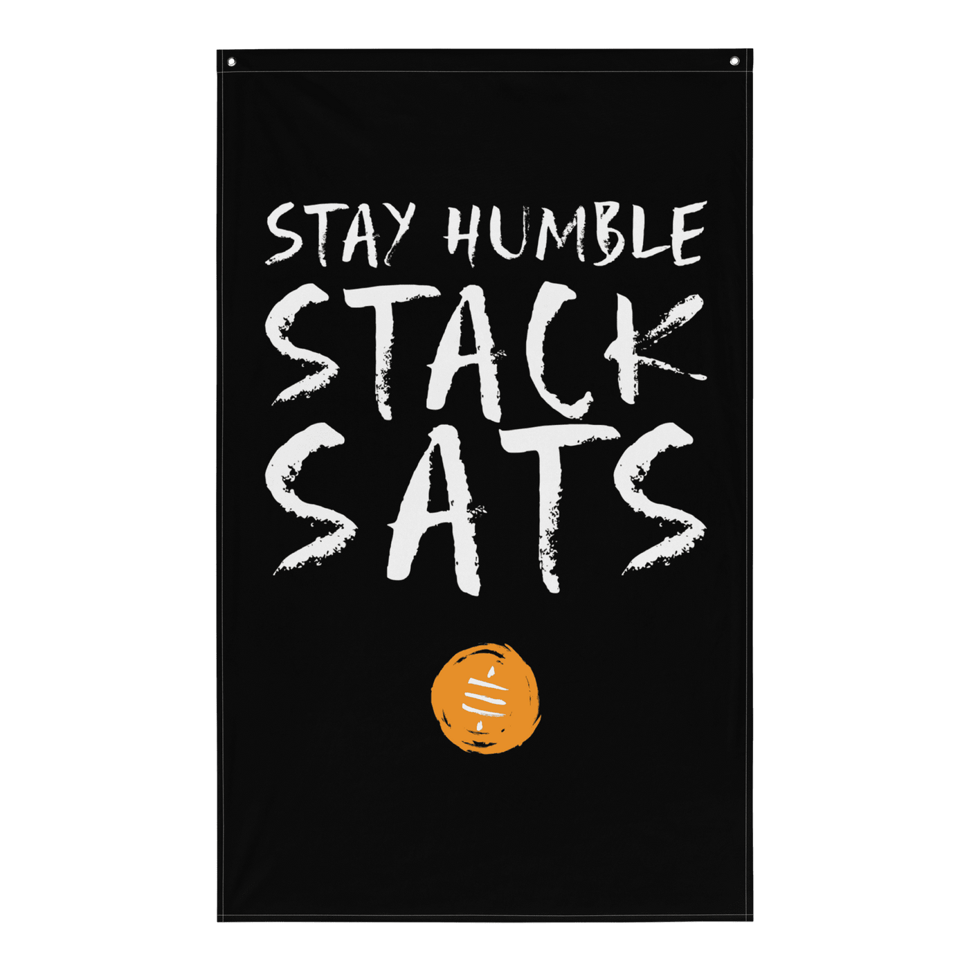 Stay Humble Stack Sats bitcoin flag made of durable polyester fabric with iron grommets for wall display