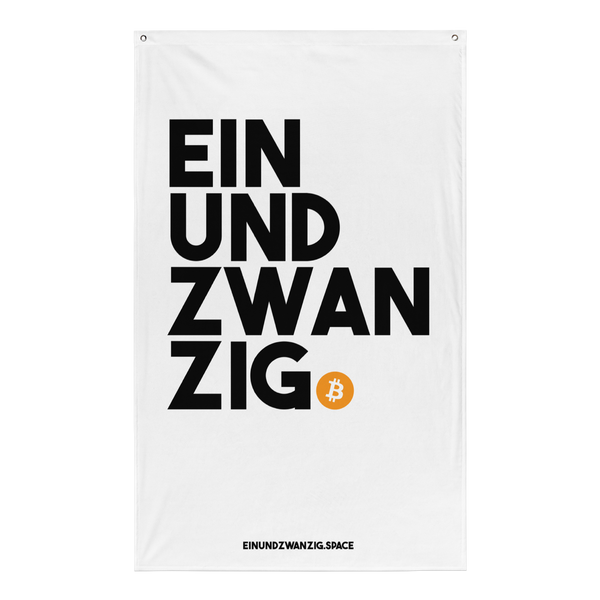 Einundzwanzig bitcoin flag, front view: EIN UND ZWAN ZIG set in heavy black type across four lines on white, closed by an orange bitcoin coin.