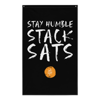 Stay Humble Stack Sats bitcoin flag, front view: STAY HUMBLE STACK SATS in white brush lettering on black above a small orange coin.