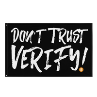 Don't Trust Verify! bitcoin flag, front view: DON'T TRUST VERIFY! in large white brush script on black with a small orange bitcoin coin.