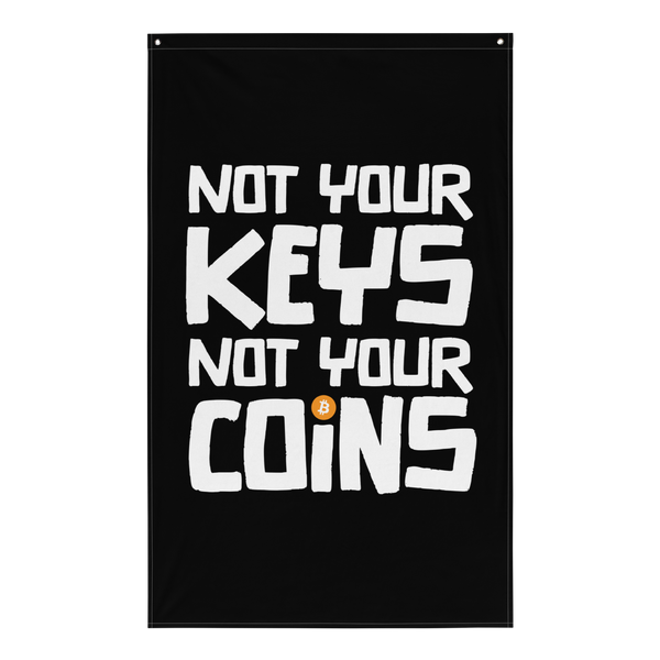 Not your Keys Not your Coins bitcoin flag, front view: NOT YOUR KEYS NOT YOUR COINS in white block lettering on black, the O of COINS replaced by an orange bitcoin coin.