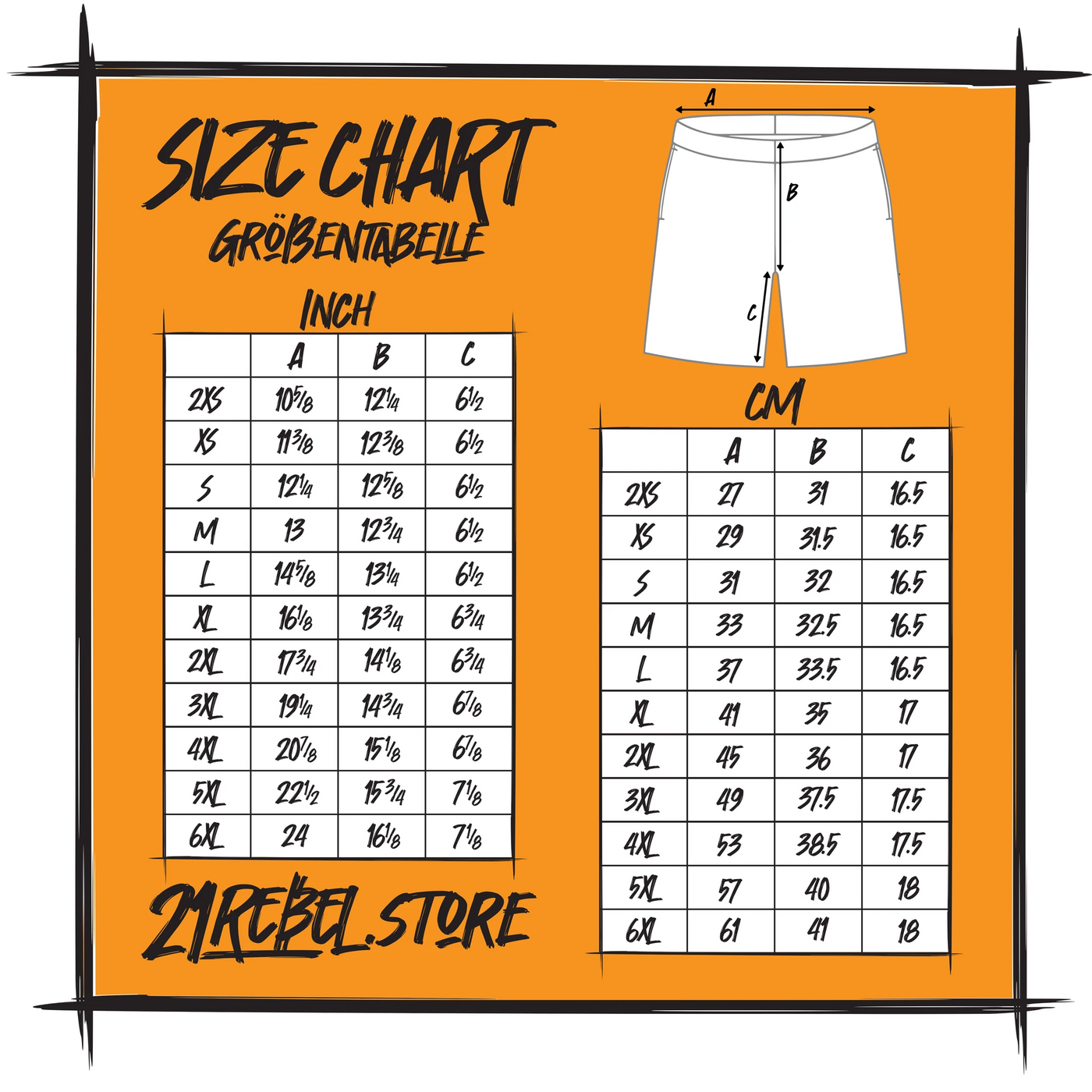 Size chart for the 21Rebel basketball shorts, sizes 2XS to 6XL in inches and centimetres. A is the waist width from 27 to 61 cm, B the length from 31 to 41 cm and C the inseam from 16.5 to 18 cm.
