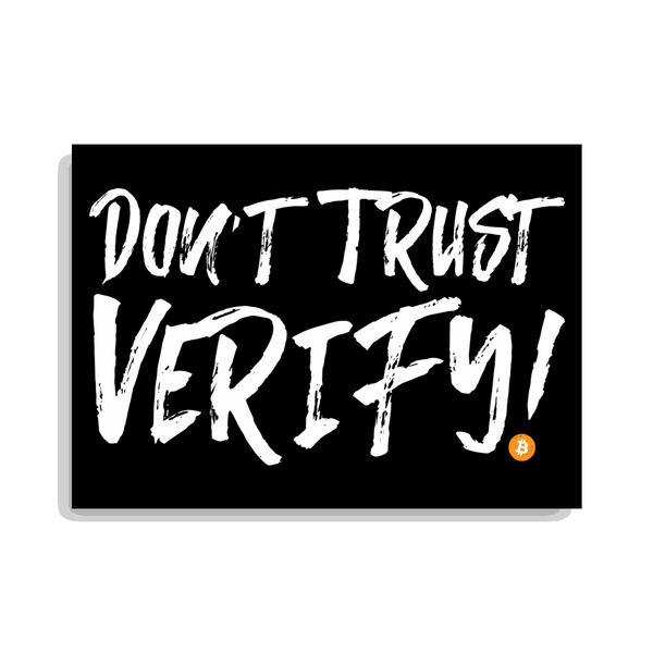 Don't Trust Verify Bitcoin poster with bold text on matte paper promoting verification and research