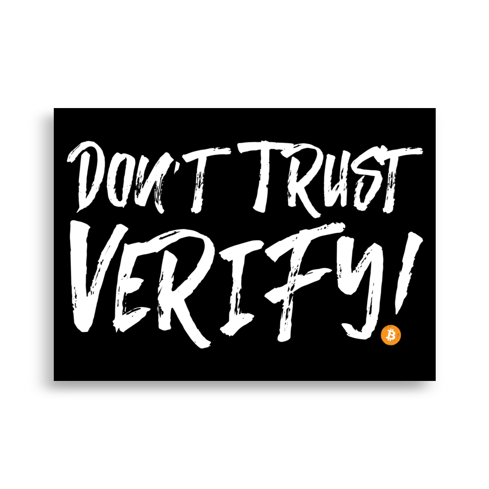 Don't Trust Verify Bitcoin poster with bold text on matte paper promoting verification and research
