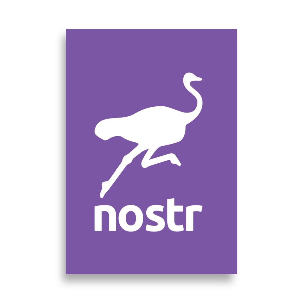 Nostr poster, front view: a white running ostrich above the lowercase nostr wordmark on purple.