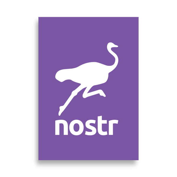 Nostr poster, front view: a white running ostrich above the lowercase nostr wordmark on purple.