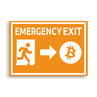 Emergency Exit bitcoin poster, front view: an emergency exit sign in orange and white, the running figure heading through the doorway and an arrow pointing to a bitcoin coin.