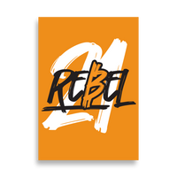21 Rebel bitcoin poster, front view: a broad white brush 21 on orange with REBEL written across it in black brush lettering.