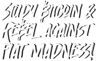 Study Bitcoin and rebel against fiat madness!