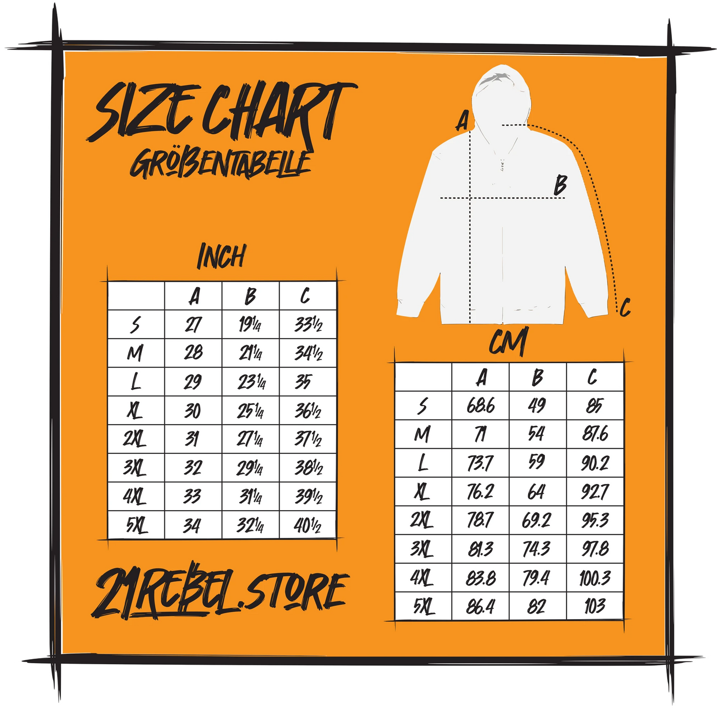 Size chart for the 21Rebel zip hoodie, sizes S to 5XL in inches and centimetres. A is the length from 68.6 to 86.4 cm, B the chest width from 49 to 82 cm, C the sleeve length from 85 to 103 cm.
