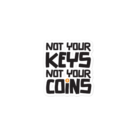 Not your Keys Not your Coins Sticker