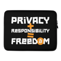 Privacy + Responsibility = Freedom bitcoin laptop sleeve, front view: PRIVACY + RESPONSIBILITY = FREEDOM in white lettering on black with orange plus and equals signs, the O of FREEDOM an orange bitcoin coin, printed across the sleeve.