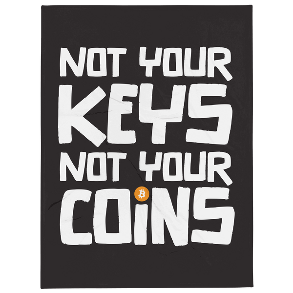 Not your Keys Not your Coins bitcoin throw blanket with soft silk touch fabric and bold crypto message