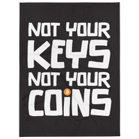 Not your Keys Not your Coins bitcoin throw blanket, front view: NOT YOUR KEYS NOT YOUR COINS in white block lettering on black, the O of COINS replaced by an orange bitcoin coin, printed across the blanket.