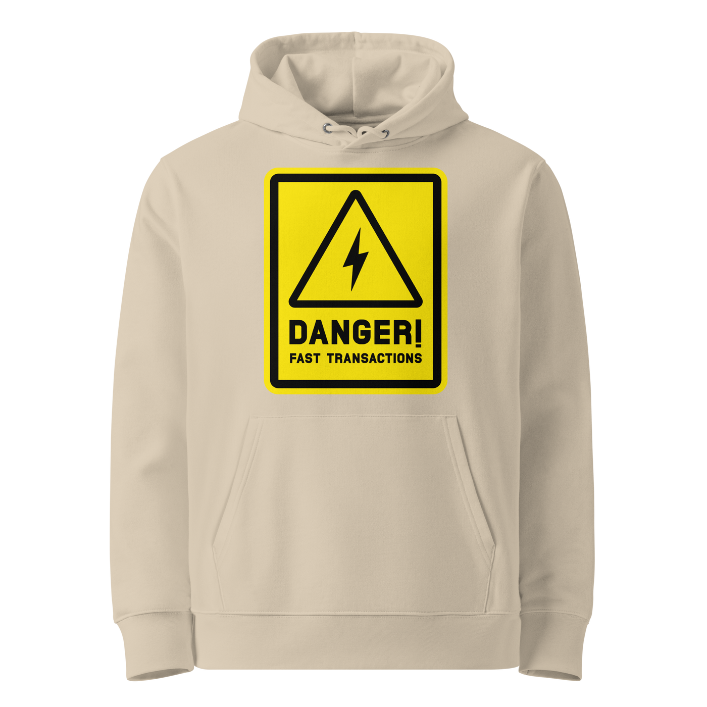 Desert Dust organic cotton Bitcoin hoodie with the Danger! Fast Transactions design, front view