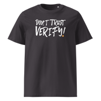 Don't Trust Verify! organic cotton bitcoin t-shirt in Anthracite, front view: Don't Trust Verify! in black brush lettering.