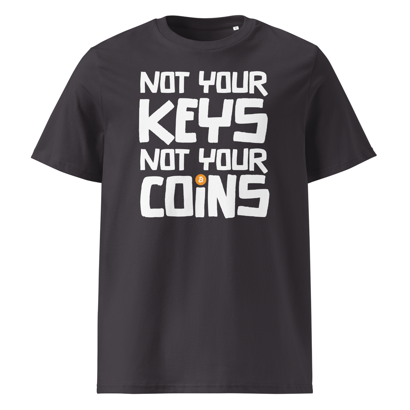 Not your Keys not your Coins organic cotton bitcoin t-shirt in Anthracite, front view: Not your Keys not your Coins in bold black letters with an orange bitcoin dot.