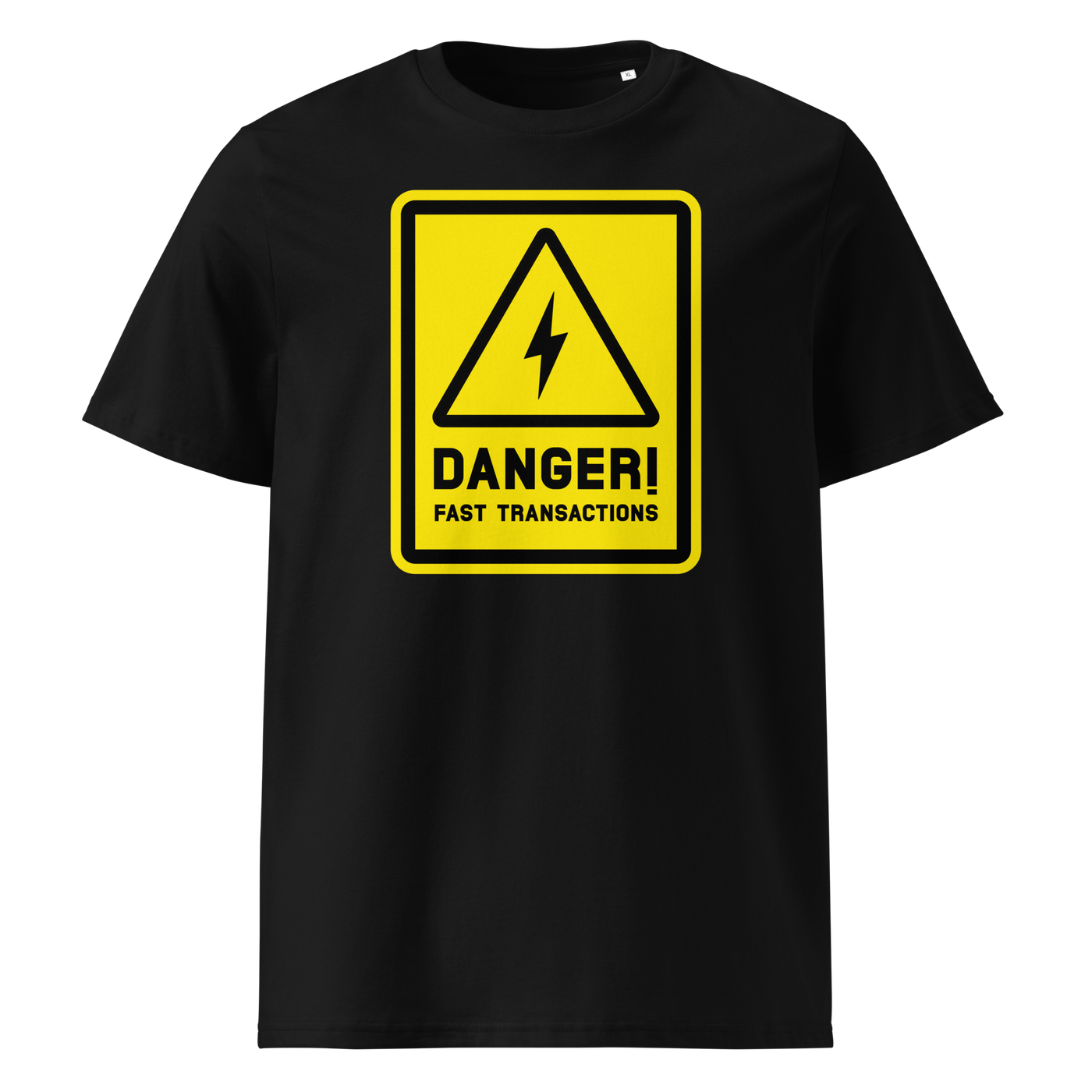Lightning - Danger! Fast Transactions organic cotton bitcoin t-shirt in Black, front view: a yellow warning sign with a lightning bolt reading Danger! Fast Transactions.