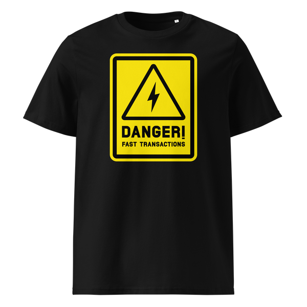 Lightning - Danger! Fast Transactions organic cotton bitcoin t-shirt in Black, front view: a yellow warning sign with a lightning bolt reading Danger! Fast Transactions.