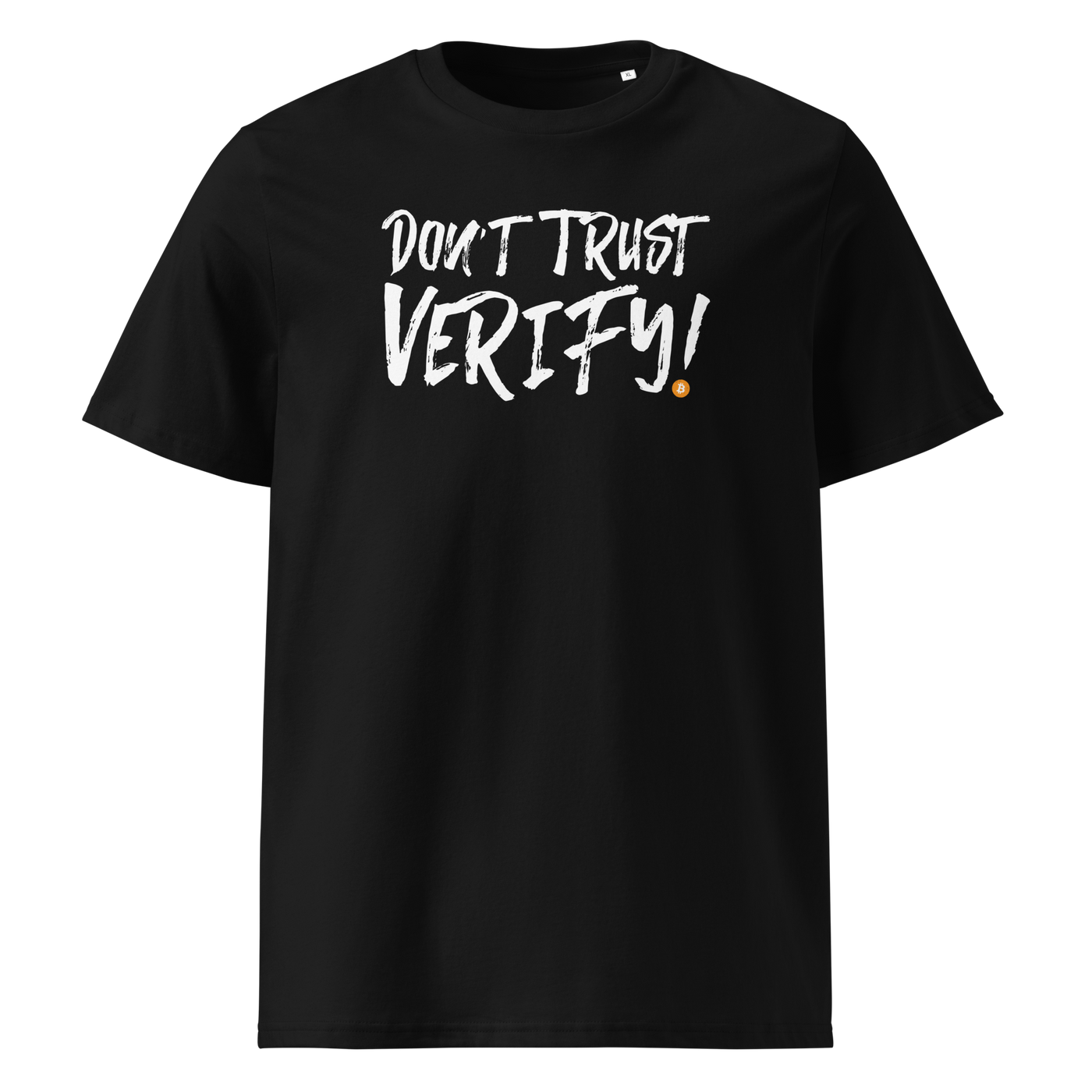 Don't Trust Verify! organic cotton bitcoin t-shirt in Black, front view: Don't Trust Verify! in black brush lettering.