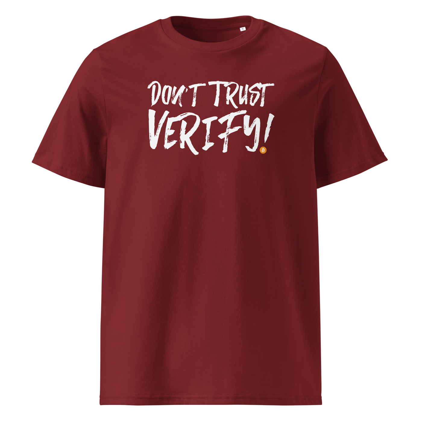 Don't Trust Verify! organic cotton bitcoin t-shirt in Burgundy, front view: Don't Trust Verify! in black brush lettering.