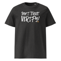 Don't Trust Verify! organic cotton bitcoin t-shirt in Dark Heather Grey, front view: Don't Trust Verify! in black brush lettering.