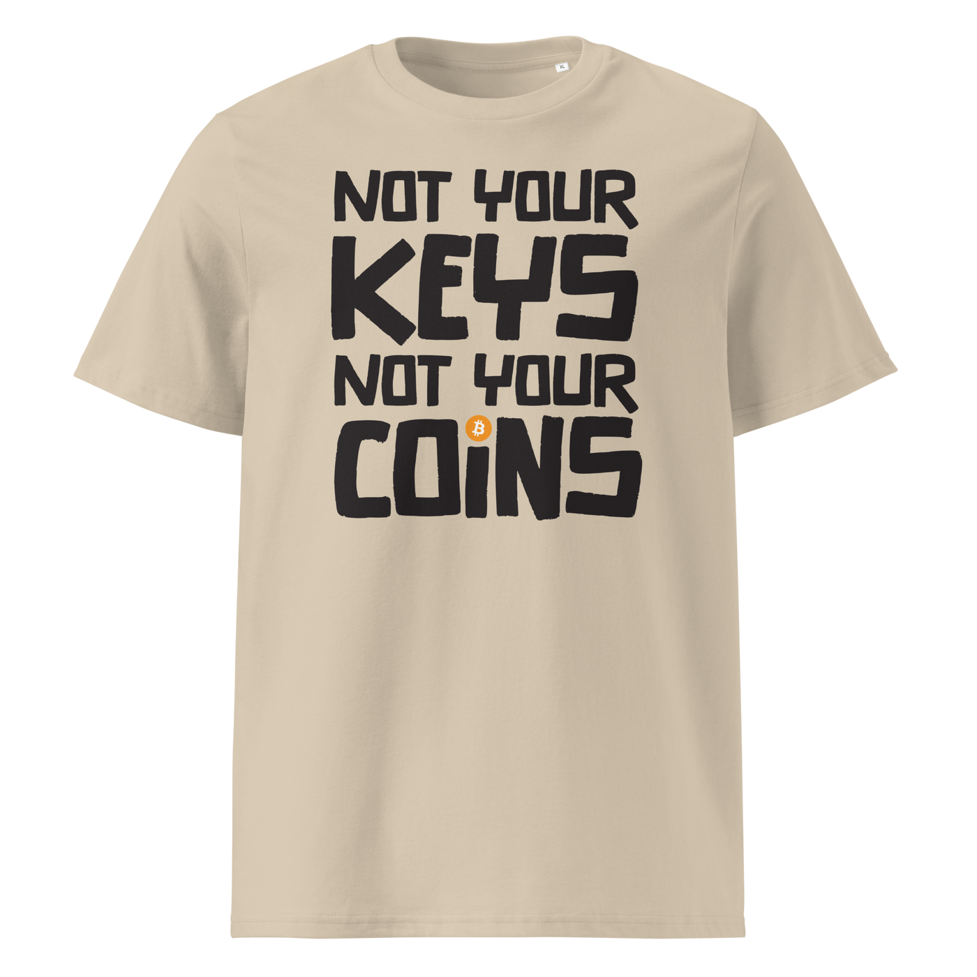 Not your Keys not your Coins organic cotton bitcoin t-shirt in Desert Dust, front view: Not your Keys not your Coins in bold black letters with an orange bitcoin dot.