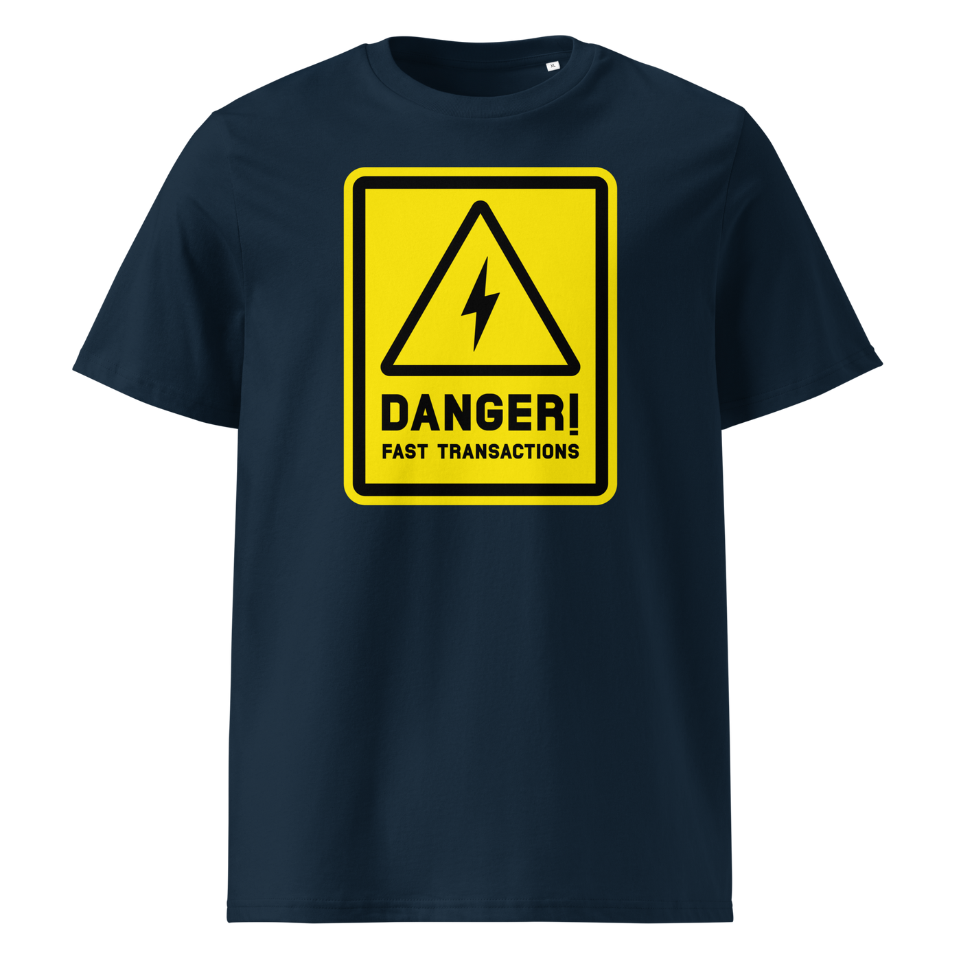 Lightning - Danger! Fast Transactions organic cotton bitcoin t-shirt in French Navy, front view: a yellow warning sign with a lightning bolt reading Danger! Fast Transactions.