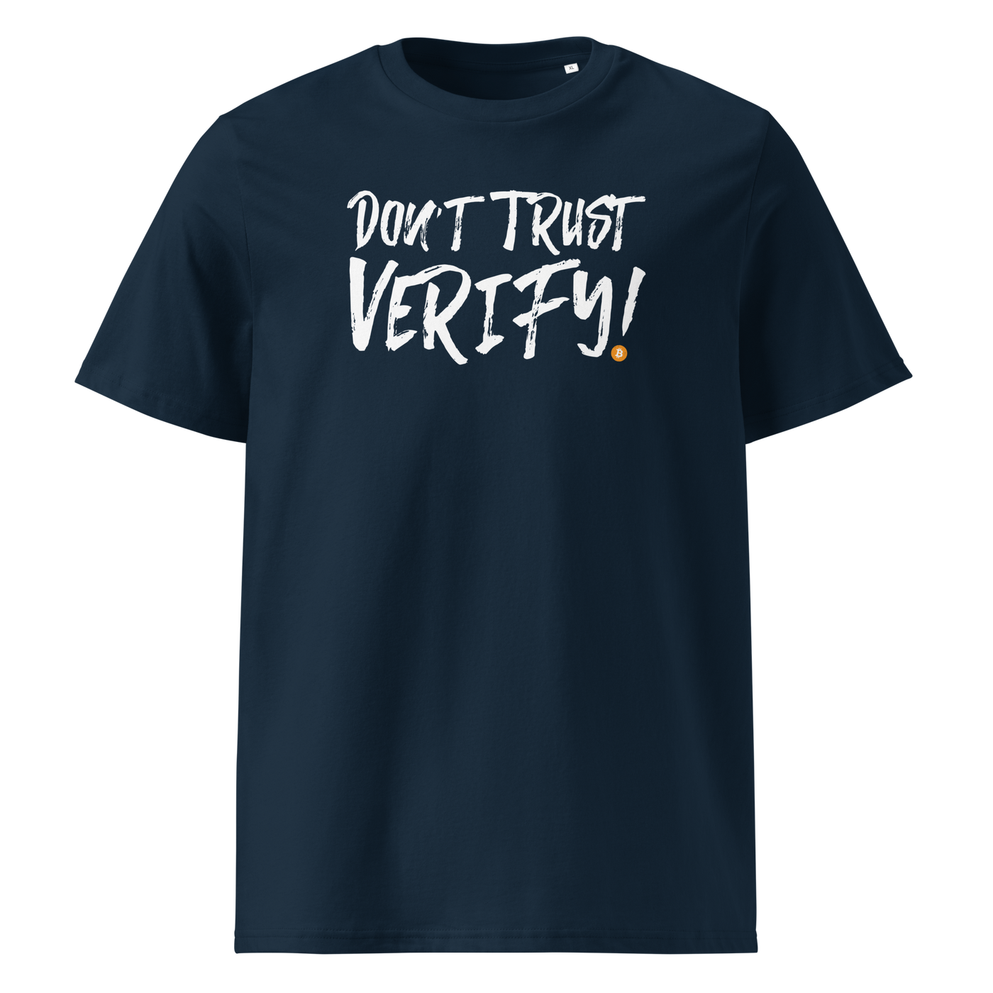 Don't Trust Verify! organic cotton bitcoin t-shirt in French Navy, front view: Don't Trust Verify! in black brush lettering.