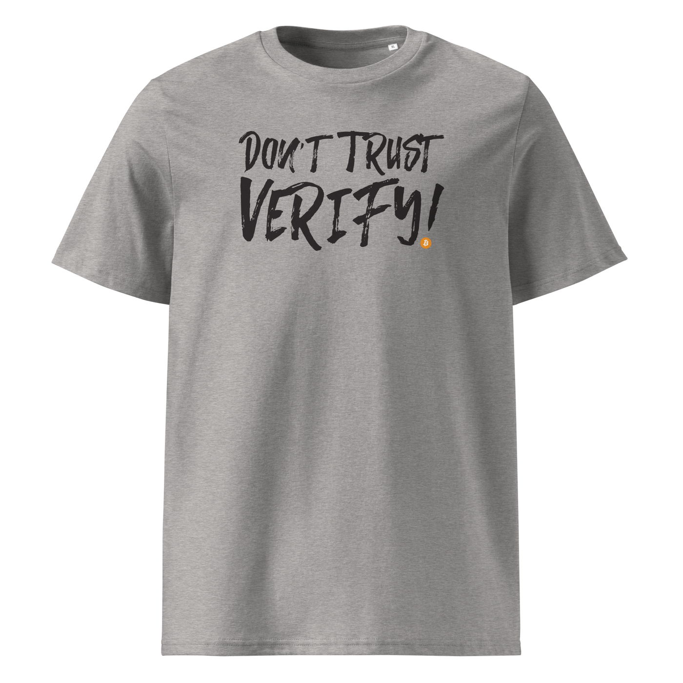 Don't Trust Verify! organic cotton bitcoin t-shirt in Heather Grey, front view: Don't Trust Verify! in black brush lettering.