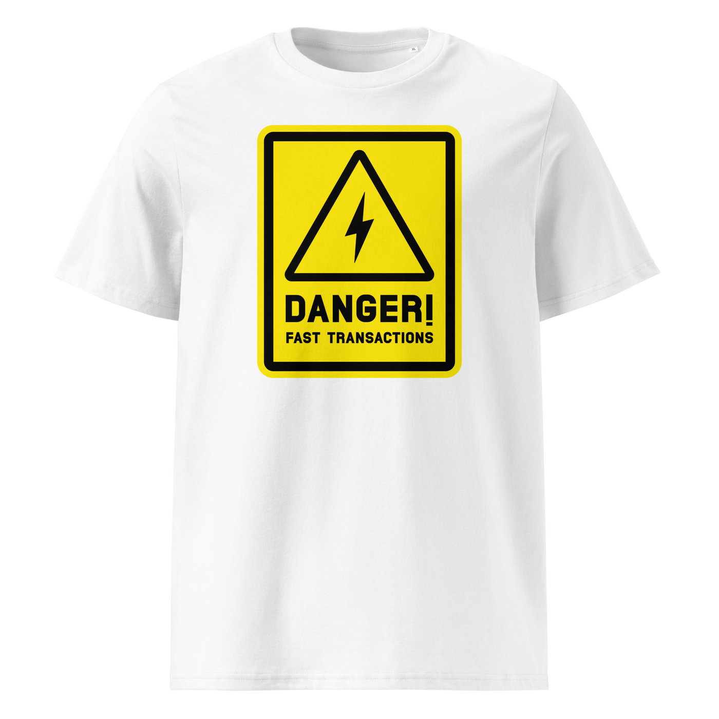 Lightning - Danger! Fast Transactions organic cotton bitcoin t-shirt in White, front view: a yellow warning sign with a lightning bolt reading Danger! Fast Transactions.