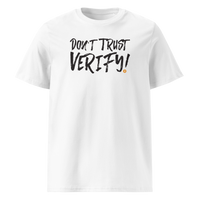Don't Trust Verify! organic cotton bitcoin t-shirt in White, front view: Don't Trust Verify! in black brush lettering.